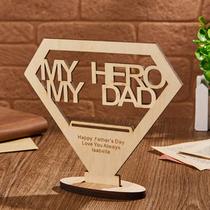 Custom Engraved MY DAD MY HERO Wooden Plaque Stand Personalized Keepsake Father's Day Gifts